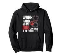 Work Hard So My Dog Can Have A Better Life Nurse Vet Tech Pullover Hoodie