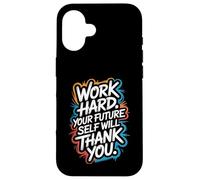 Work Hard, Your Future Self Will Thank You - Motivation Case for iPhone 16