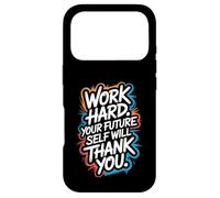 Work Hard, Your Future Self Will Thank You - Motivation Case for iPhone 17 Pro