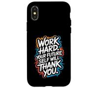 Work Hard, Your Future Self Will Thank You - Motivation Case for iPhone X/XS