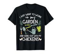 Work in My Garden Hangout with Chickens Funny Gardening T-Shirt