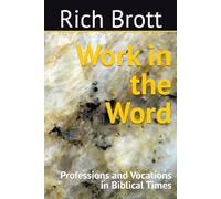 Work in the Word: Professions and Vocations in Biblical Times