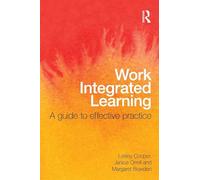 Work Integrated Learning: A Guide to Effective Practice