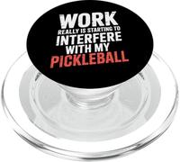 Work Interferes With My Pickleball Time |- PopSockets PopGrip for MagSafe