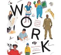 Work: Interviews with People Doing Jobs They Love