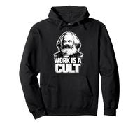 “WORK IS A CULT”, Karl Marx, Communism, Marx Pullover Hoodie
