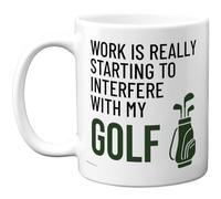 Work Is Really Starting To Interfere With My Golf Mug - Humorous Golf Bag | Light, Hearted Gift For Golfers, 11oz Ceramic Gloss Mug
