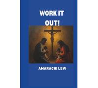 WORK IT OUT!: How to Strengthen Your Relationship With God and Your Marriage Against All Odds