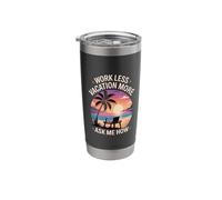 Work Less Vacation More Ask Me How Travel Freedom - Stainless Steel Insulated Tumbler