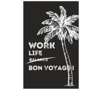 Work life balance bon voyage : Funny Notebook for Tired Professionals: Hilarious Journal for Workaholics Escaping the 9-to-5, Blank Lined Notebook ... Employees, boss, Graph paper notebook