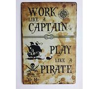 Work Like A Captain & Play Like A Pirate Bar Sign Metal Sign 12"x8"