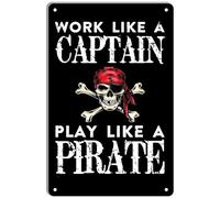 Work Like A Captain Play Like A Pirate Retro Tin Sign,Funny Pirate Rustic Wall Decor Antique Metal Signs for Home Gate Garden Bars Cafes Office Pubs Club 20x30cm