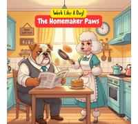 Work Like A Dog! The Homemaker Paws: A Funny Dog-Themed Adult Coloring Book for Stress Relief, Relaxation & Everyday Homemaker Humor (Work Like a Dog! Coloring Collection)