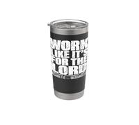 Work Like It's for The Lord Colossians 3:23 Stainless Steel Insulated Tumbler