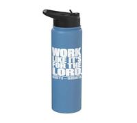 Work Like It's for The Lord Colossians 3:23 Stainless Steel Insulated Water Bottle