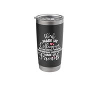 Work Made Us Colleagues But Our Potty Made Us Friends Funny Stainless Steel Insulated Tumbler