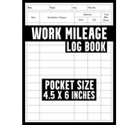 Work Mileage Log Book: Pocket Size Auto Mileage Notebook To Track Miles Driven for Business, Taxes, and Reimbursement - Small Vehicle Mileage Journal ... Freelancers, Rideshare Drivers, and More