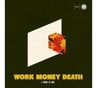 WORK MONEY DEATH - A PORTAL TO HERE