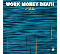 WORK MONEY DEATH - PEOPLE OF THE FAST FLOWING RIVER (REPRESS) [VINYL]