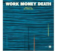 WORK MONEY DEATH - PEOPLE OF THE FAST FLOWING RIVER (REPRESS) [VINYL]