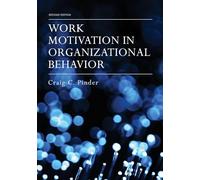 Work Motivation in Organizational Behavior