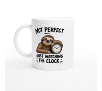 Work Mug Not Perfect Just Watching the Clock | Funny Clock Watcher Coffee Mug - Unique Gift Idea