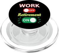 Work Off Retirement On Funny Toggle Switch Retiree Design PopSockets PopGrip for MagSafe