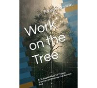 Work on the Tree: A Git-Shaped Model for Projects, Branches, and the Work That Becomes Real