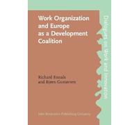 Work Organization and Europe as a Development Coalition: 7 (Dialogues on Work and Innovation)