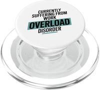 Work overload disorder Funny Office Humor Meme PopSockets PopGrip for MagSafe