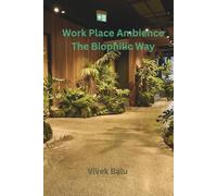 Work Place Ambience The Biophilic Way