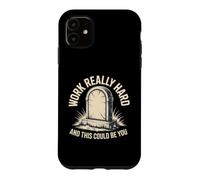 Work Really Hard And This Could Be You Office Jokes Case for iPhone 11