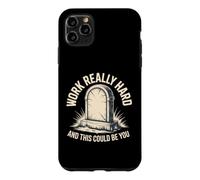 Work Really Hard And This Could Be You Office Jokes Case for iPhone 11 Pro Max