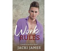 Work Rules: A Breaking the Rules Novel