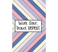 Work, Save, Travel, REPEAT: 5.5x8.5in 100-page notebook using the Cornell method, includes sassy internal thoughts. Perfect for Secret Santa and co-worker gifts