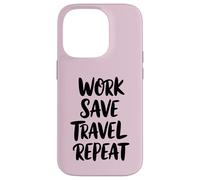 Work Save Travel Repeat Case for iPhone 14 Pro