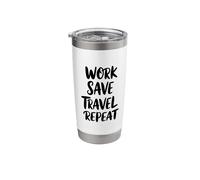 Work Save Travel Repeat Stainless Steel Insulated Tumbler