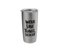 Work Save Travel Repeat Stainless Steel Insulated Tumbler