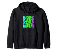 Work Save Travel Repeat Zip Hoodie