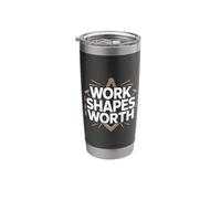 Work Shapes Worth Masonic Discipline Stainless Steel Insulated Tumbler
