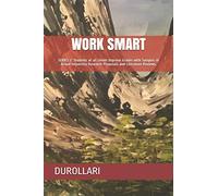 WORK SMART: SERIES 1. Students at all Levels Improve Grades with Samples of Actual University Research Proposals and Literature Reviews.