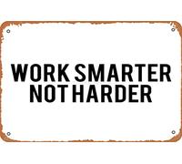 Work Smarter Not Harder Art Print Vintage Metal Sign Tin Sign 12 x 8 Inches