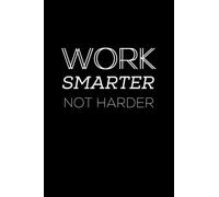Work Smarter, Not Harder: Office Notebook | Cool Gift Idea for Secret Santa and White Elephant | Perfect for CoWorkers and Colleagues
