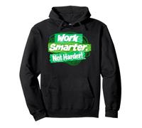 Work smarter, not harder! Pullover Hoodie