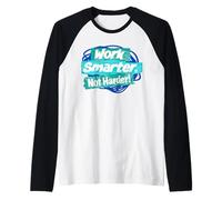 Work Smarter, not Harder! Raglan Baseball Tee