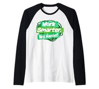 Work Smarter, not Harder! Raglan Baseball Tee