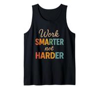 Work Smarter Not Harder Retro Motivational Typography Art Tank Top