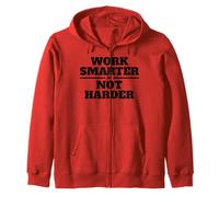 WORK SMARTER NOT HARDER Zip Hoodie