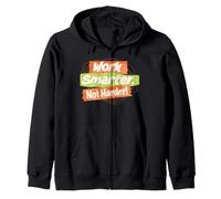 Work smarter, not harder! Zip Hoodie