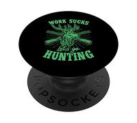 Work Sucks Lets Go Hunting Funny Doe Stag Buck Deer Hunter PopSockets Swappable PopGrip